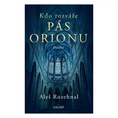 Kdo rozváže pás Orionu - Aleš Rozehnal