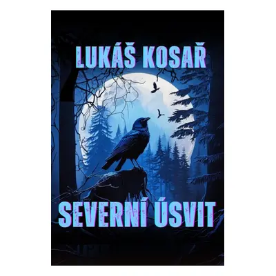 Severní úsvit - Lukáš Kosař