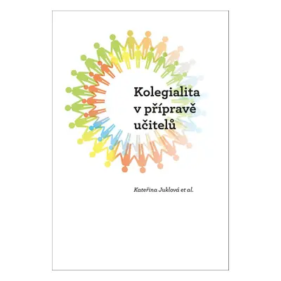 Kolegialita v přípravě budoucích učitelů - Sylvie Tichotová