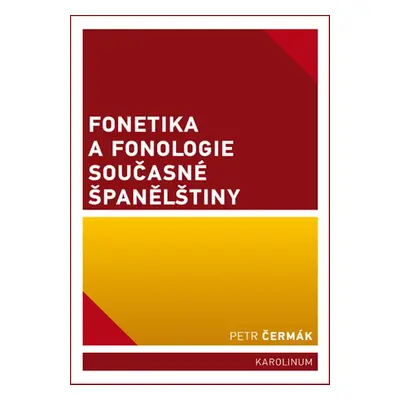 Fonetika a fonologie současné španělštiny - Petr Čermák