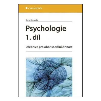 Psychologie 1.díl - Ilona Kopecká