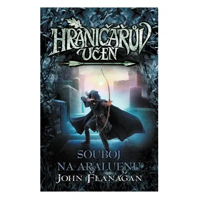 Hraničářův učeň - Souboj na Araluenu (brož.) - John Flanagan