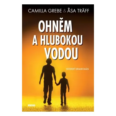 Ohněm a hlubokou vodou - Asa Träff