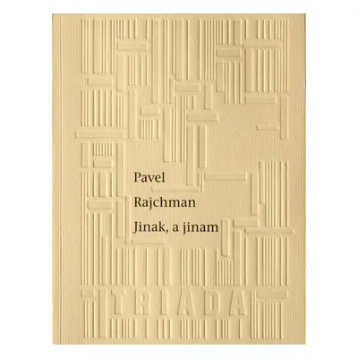 Jinak, a jinam - Pavel Rajchman