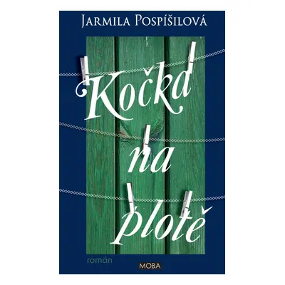 Kočka na plotě - Jarmila Pospíšilová