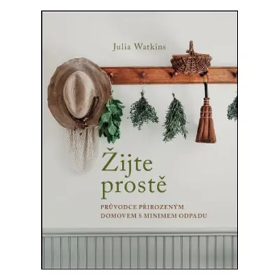 Žijte prostě - Julia Watkins