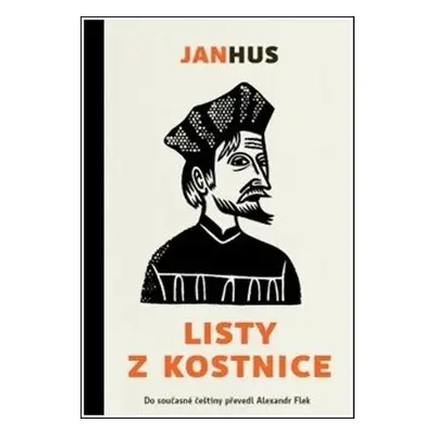 Listy z Kostnice - Jan Hus