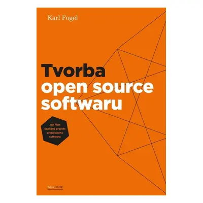 Tvorba open source softwaru - Karl Fogel