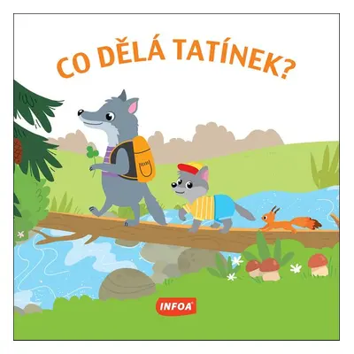 Co dělá tatínek? - Autor Neuveden