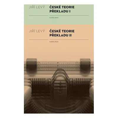 České teorie překladu I, II - Jiří Levý