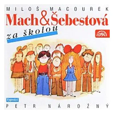 Mach a Šebestová za školou - Miloš Macourek