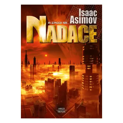 A zrodí se Nadace - Isaac Asimov