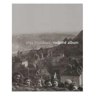 Rodinné album - Olga Housková