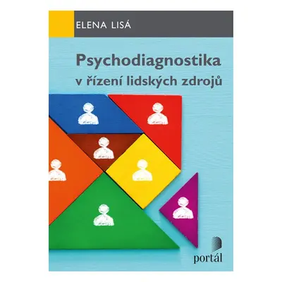 Psychodiagnostika v řízení lidských zdrojů - Elena Lisá