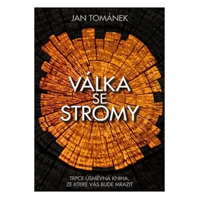 Válka se stromy - Jan Tománek