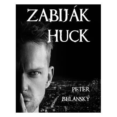 Zabiják Huck - Peter Belanský