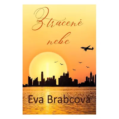 Ztracené nebe - Eva Brabcová