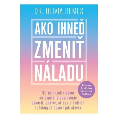 Ako ihneď zmeniť náladu - Olivia Remes