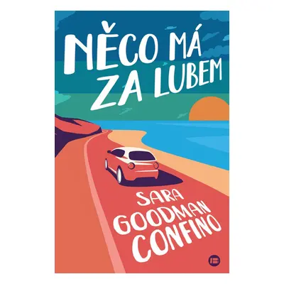 Něco má za lubem - Sara Goodman Confino