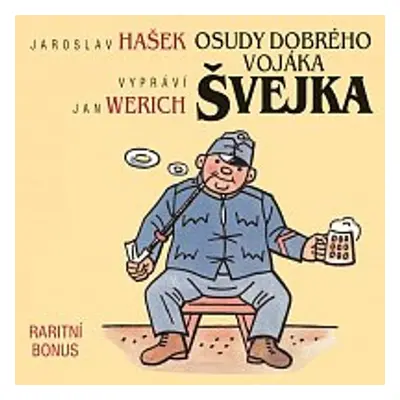 Hašek: Osudy dobrého vojáka Švejka - raritní bonus - Jaroslav interpreti