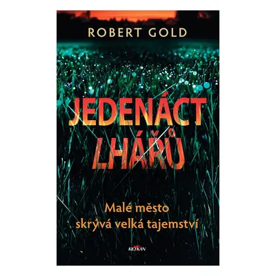 Jedenáct lhářů - Robert Gold