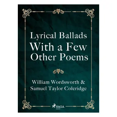 Lyrical Ballads, With a Few Other Poems - William Wordsworth