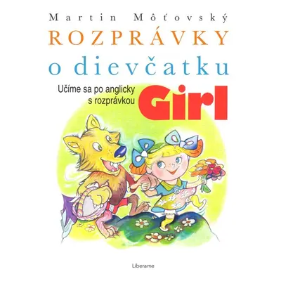 Rozprávky o dievčatku Girl - Martin Môťovský