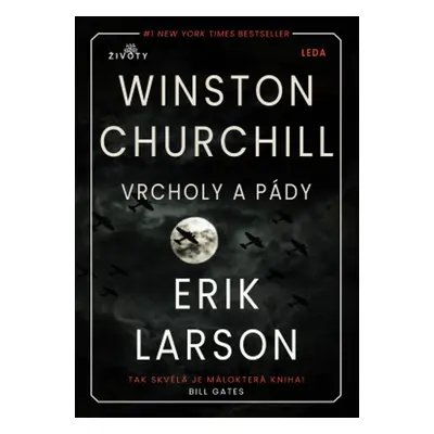 Vrcholy a pády Winstona Churchilla - Erik Larson