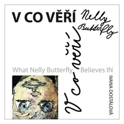 V co věří Nelly Butterfly - Ivana Dostálová