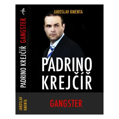 Padrino Krejčíř – Gangster - Jaroslav Kmenta