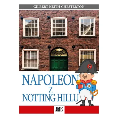 Napoleon z Notting Hillu - Gilbert Keith Chesterton