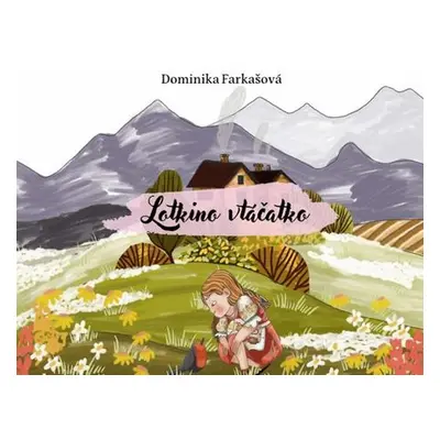 Lotkino vtáčatko - Dominika Farkašová