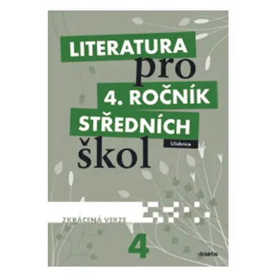 Literatura pro 4. ročník středních škol Učebnice - Autor Neuveden