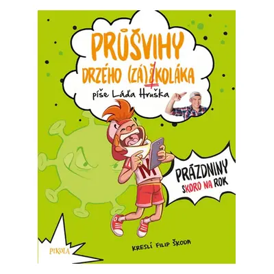 Průšvihy drzého záškoláka - Ladislav Hruška