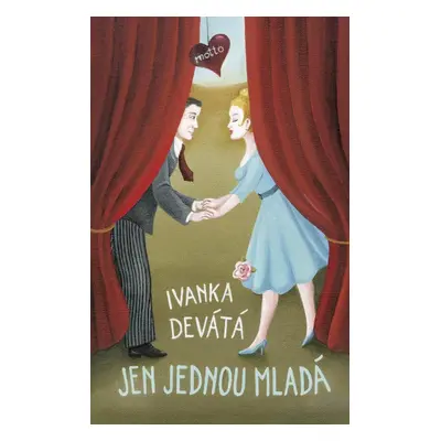 Jen jednou mladá - Ivanka Devátá