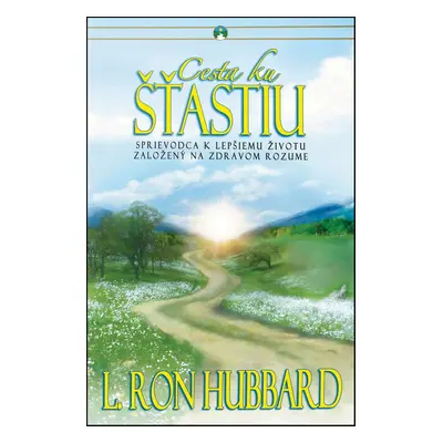 Cesta ku šťastiu - L. Ron Hubbard