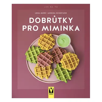 Dobrůtky pro miminka - Annina Schäflein