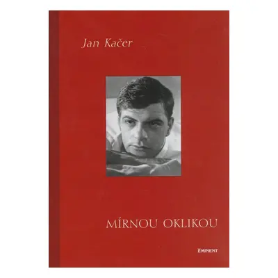 Mírnou oklikou - Jan Kačer