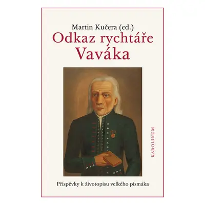 Odkaz rychtáře Vaváka - Martin Kučera