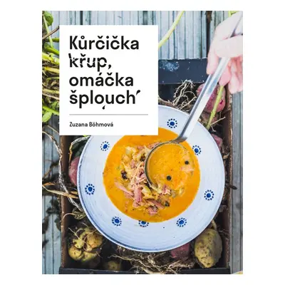 Kůrčička křup, omáčka šplouch - Zuzana Böhmová