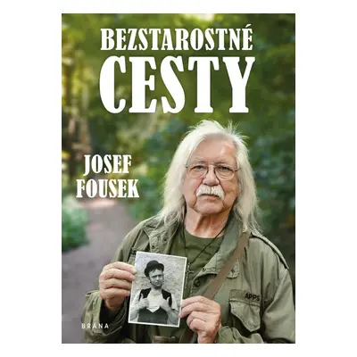 Bezstarostné cesty - Josef Fousek