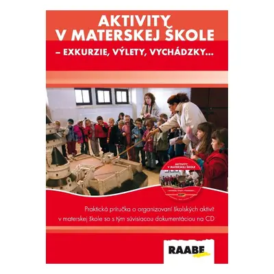 Aktivity v materskej škole - exkurzie, výlety, vychádzky - Iveta Feketeová