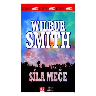 Síla meče - Wilbur Smith