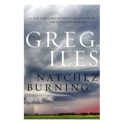 Natchez Burning - Greg Iles