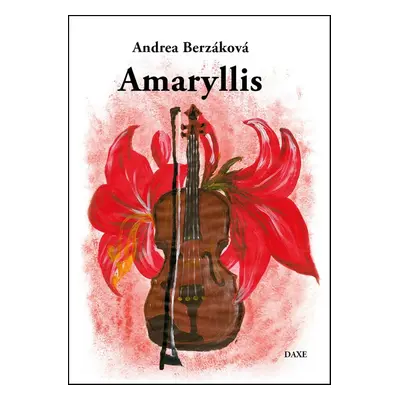 Amaryllis - Andrea Berzáková