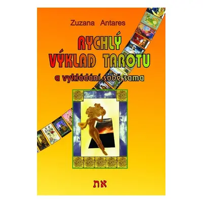 Rychlý výklad tarotu - Zuzana Antares