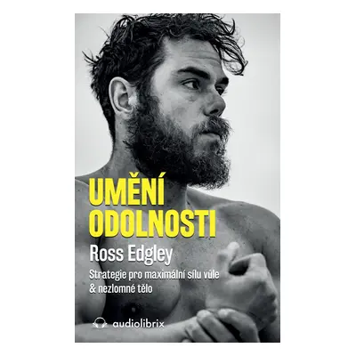 Umění odolnosti - Ross Edgley