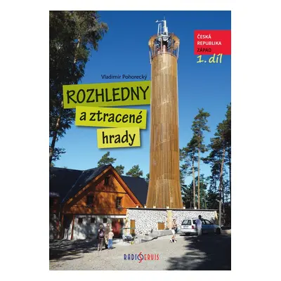 Rozhledny a ztracené hrady - Vladimír Pohorecký