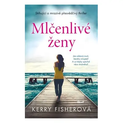 Mlčenlivé ženy - Kerry Fisherová