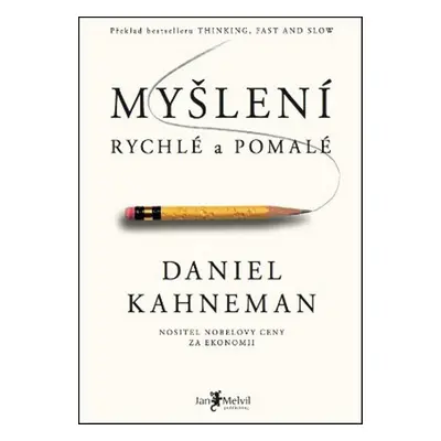 Myšlení rychlé a pomalé - Daniel Kahneman